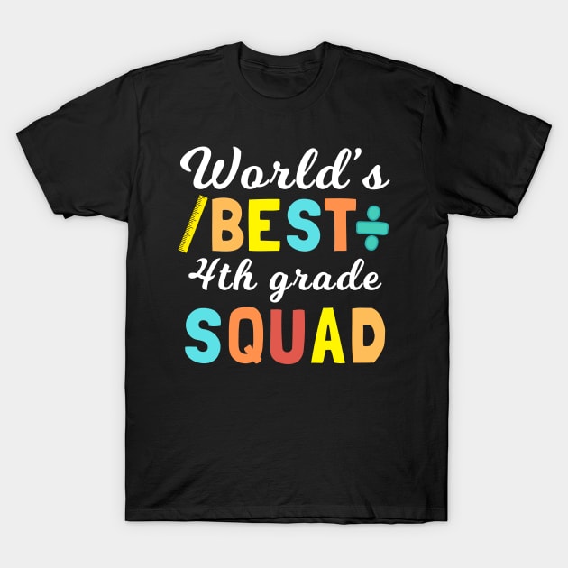 World's best 4th grade squad, fourth grade team T-Shirt by Artaron